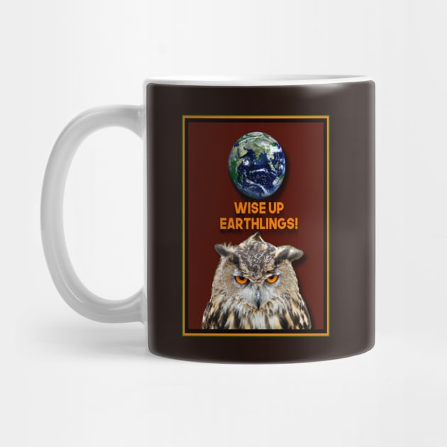 WISE UP EARTHLINGS OR ELSE by PETER J. KETCHUM ART SHOP